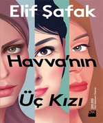“Havva’nın Üç Kızı“ Elif Şafak- DK